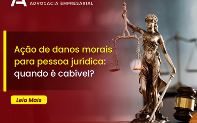 Ação de danos morais para pessoa jurídica: quando é cabível?