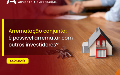 Arrematação conjunta: é possível arrematar com outros investidores?